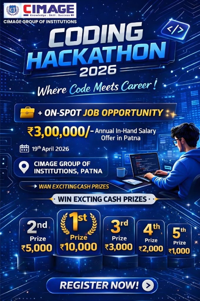 CIMAGE Hackathon 2026 Patna — coding innovation challenge with cash prizes and on-spot job offers for college students in Bihar